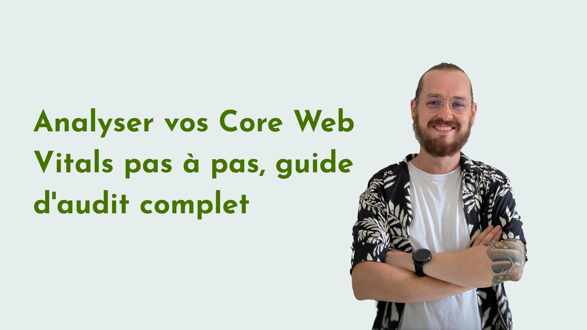 Analyser vos Core Web Vitals pas à pas, guide d'audit complet