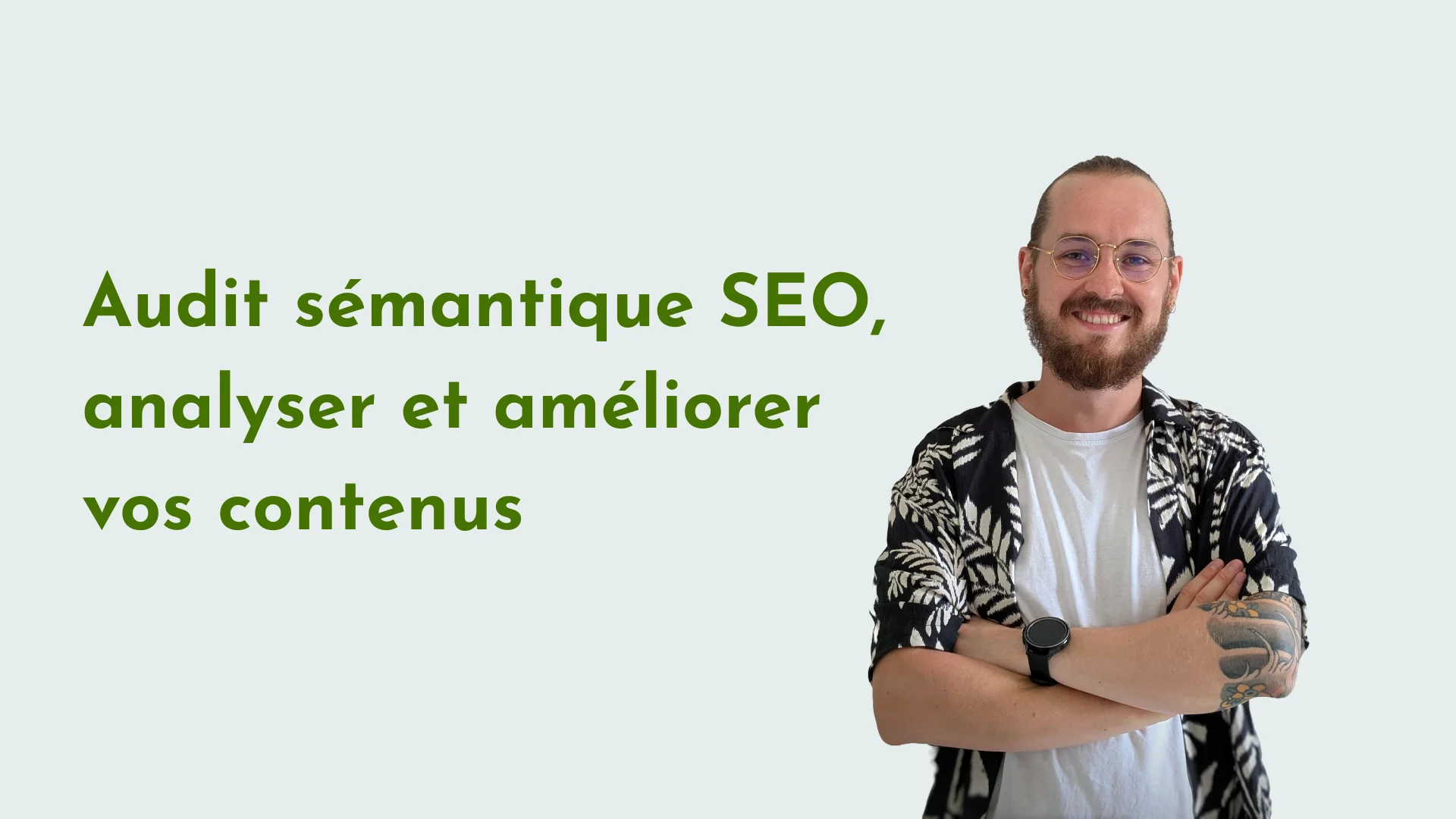 Audit sémantique SEO, analyser et améliorer vos contenus