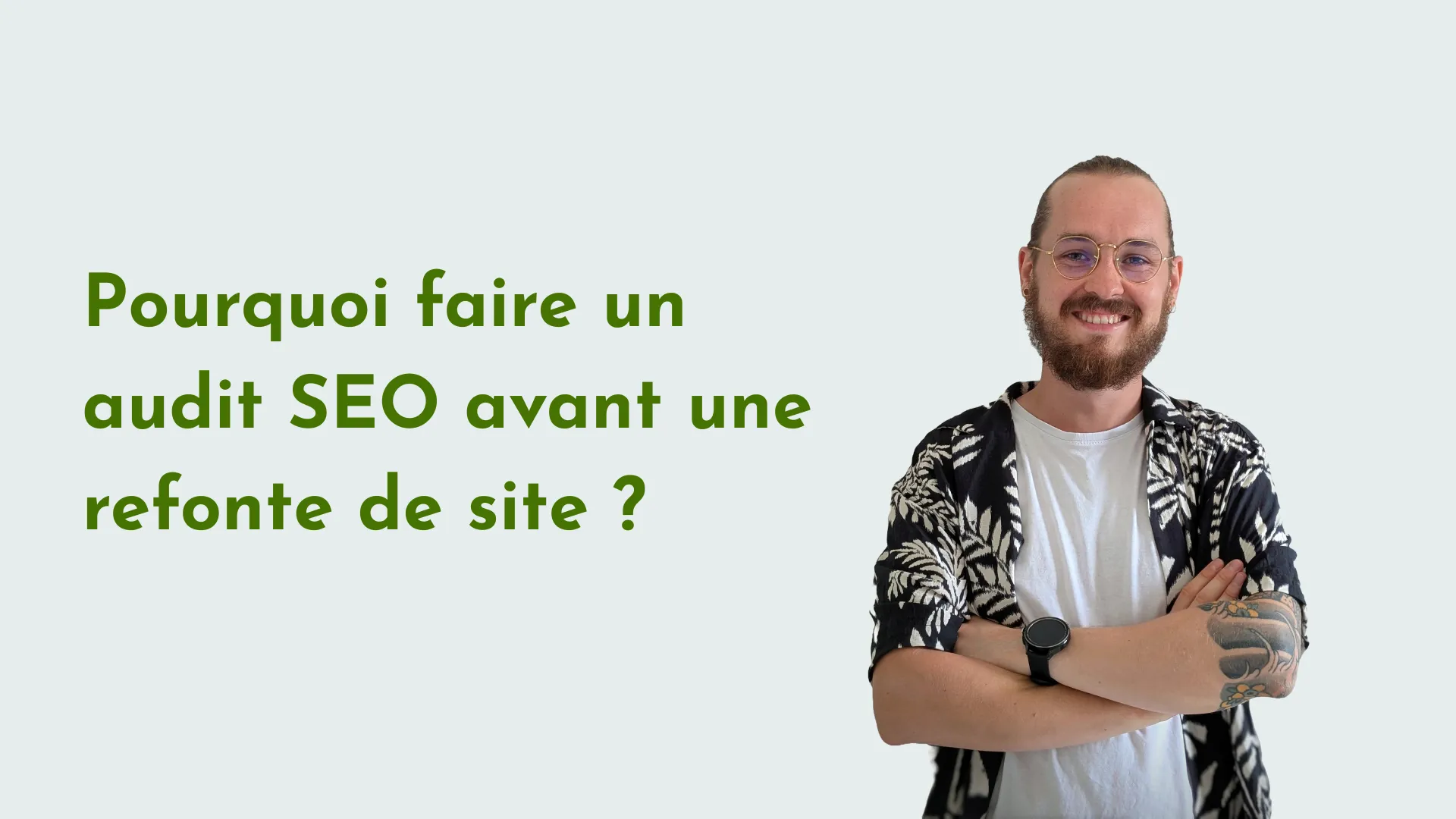 Pourquoi faire un audit SEO avant une refonte de site ?