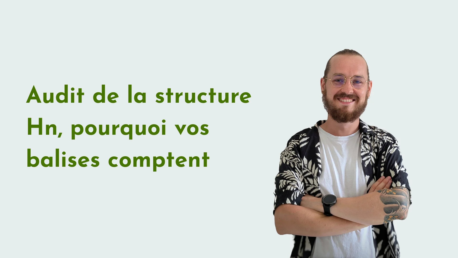 Audit de la structure Hn, pourquoi vos balises comptent