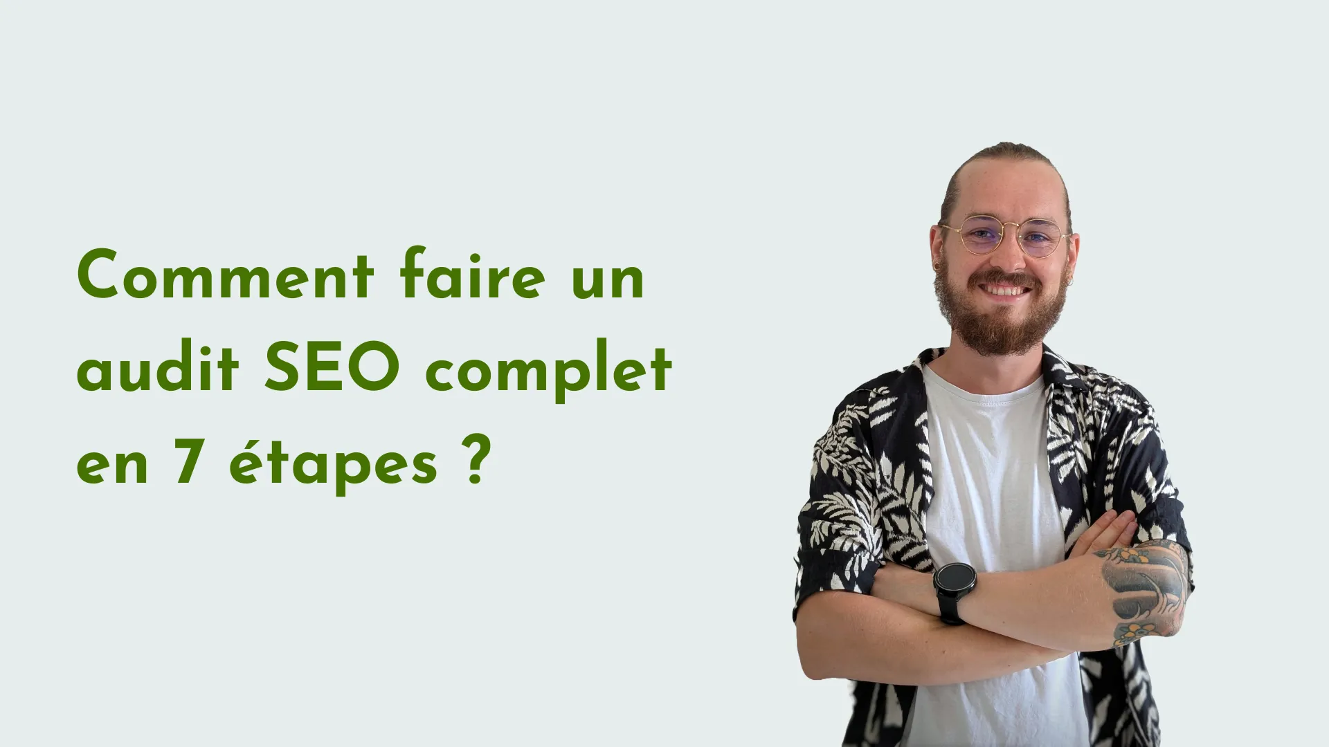 Comment faire un audit SEO complet en 7 étapes ?