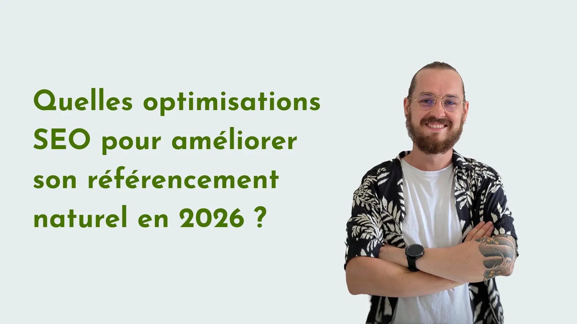 Quelles optimisations SEO pour améliorer son référencement naturel en 2026 ?